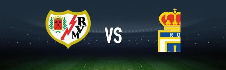 巴列卡诺vs皇家奥维耶多：路易斯-费利佩、阿霍马克首发，戴维-卡尔莫、比尼亚斯出战